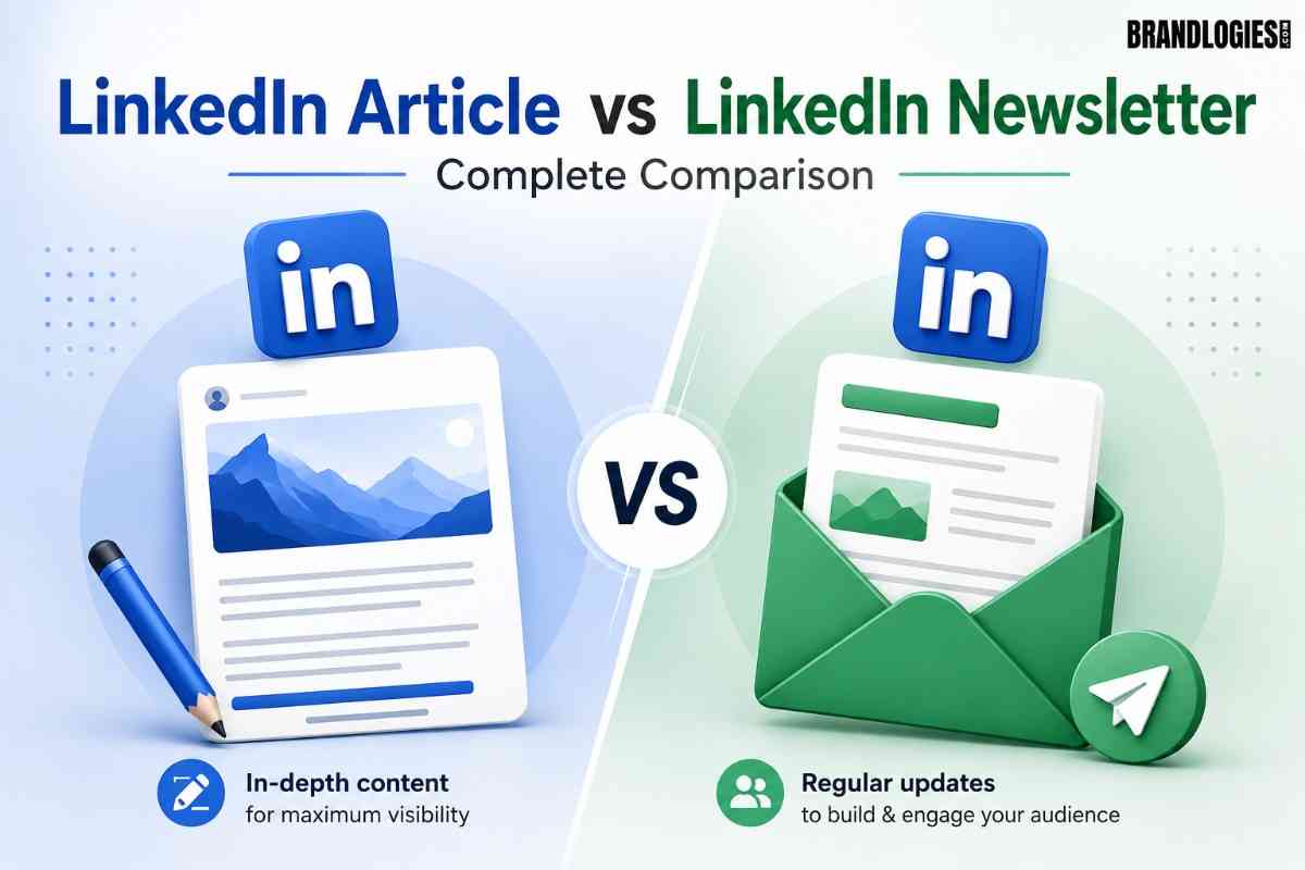 LinkedIn Article vs LinkedIn Newsletter - A Complete Comparison