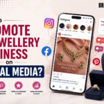 How to Promote a Jewellery Business on Social Media?