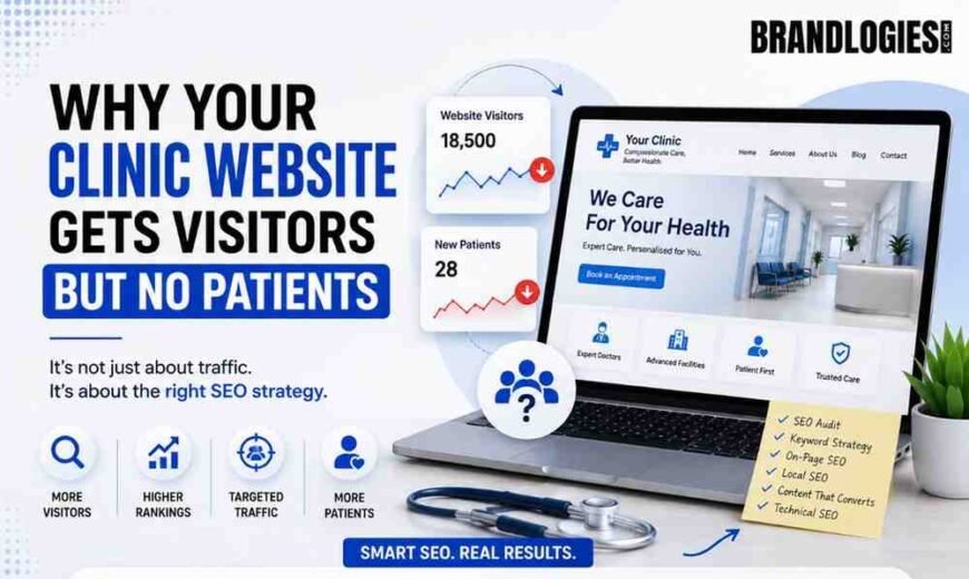 Why Your Clinic Website Gets Visitors But No Patients