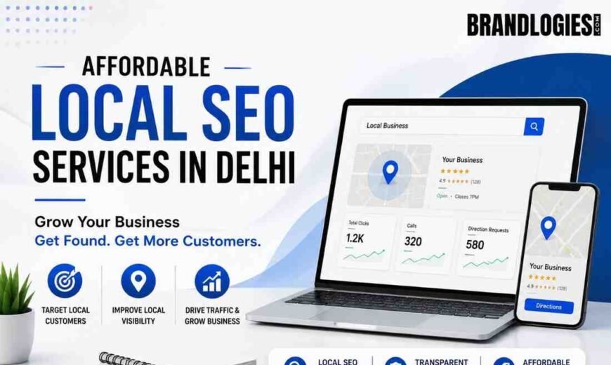 Affordable Local SEO Services in Delhi: Grow Your Business
