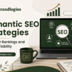 Semantic SEO Strategies for Better Rankings and Search Visibility