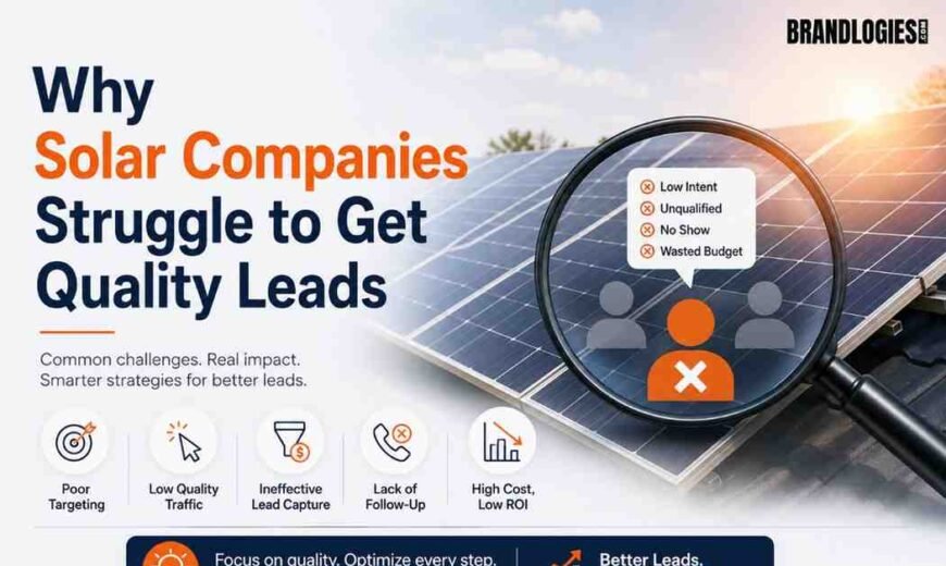 Why Solar Companies Struggle to Get Quality Leads