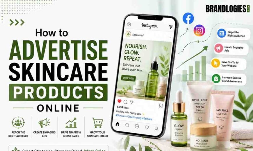 How to Advertise Skincare Products Online