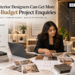 How Interior Designers Can Get More High-Budget Project Enquiries